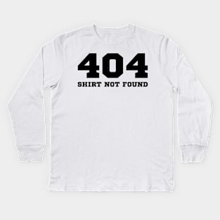 404 HTTP Status Internet Shirt Not Found Gift Kids Long Sleeve T-Shirt